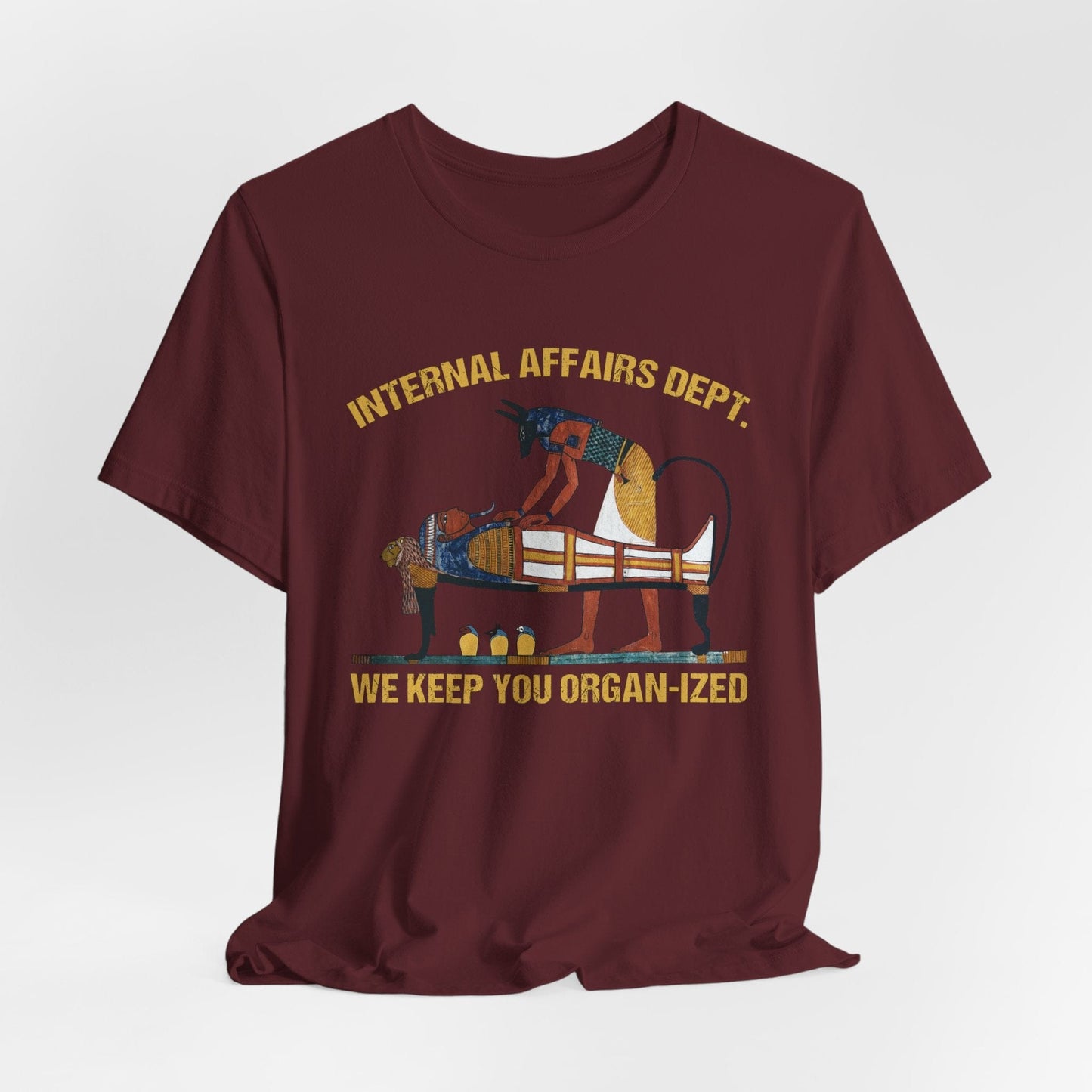 Maroon / S Internal Affairs Dept. Mummification - Funny Ancient Egypt T-Shirt