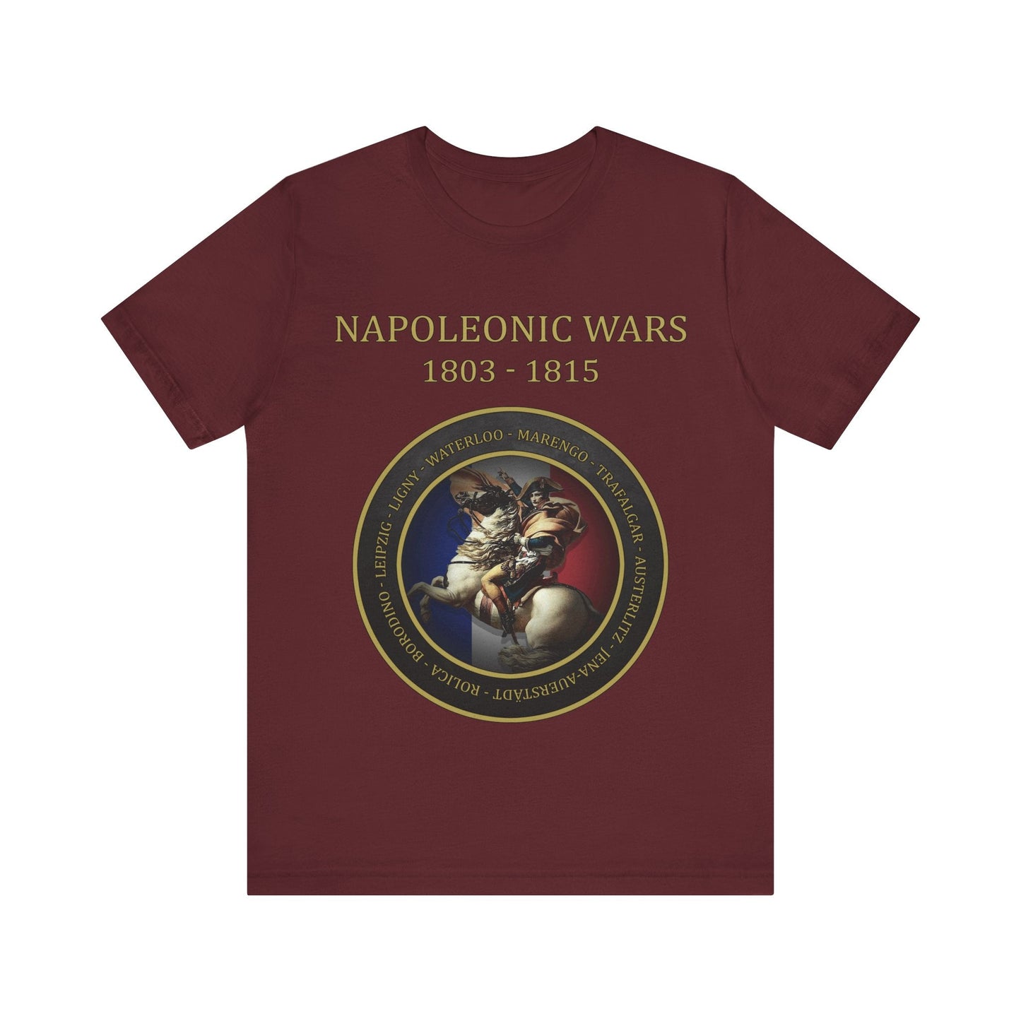 Maroon / S Napoleonic Wars - Battles of Napoleon Bonaparte T-Shirt