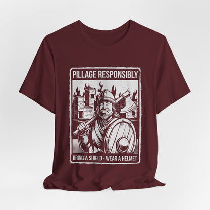 Maroon / S Pillage Responsibly T-Shirt