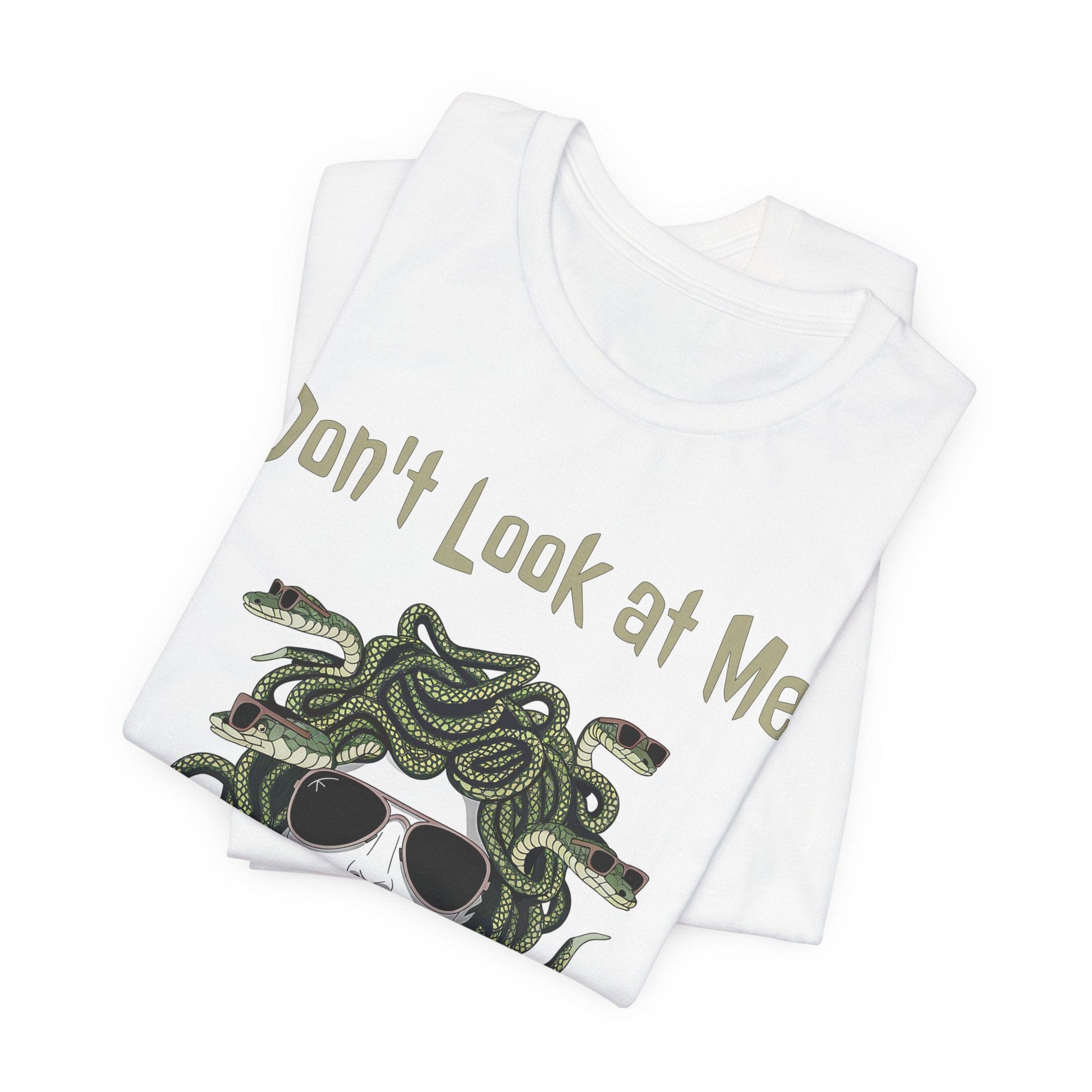 Medusa - Don't Look at Me - Funny Greek Mythology T-Shirt