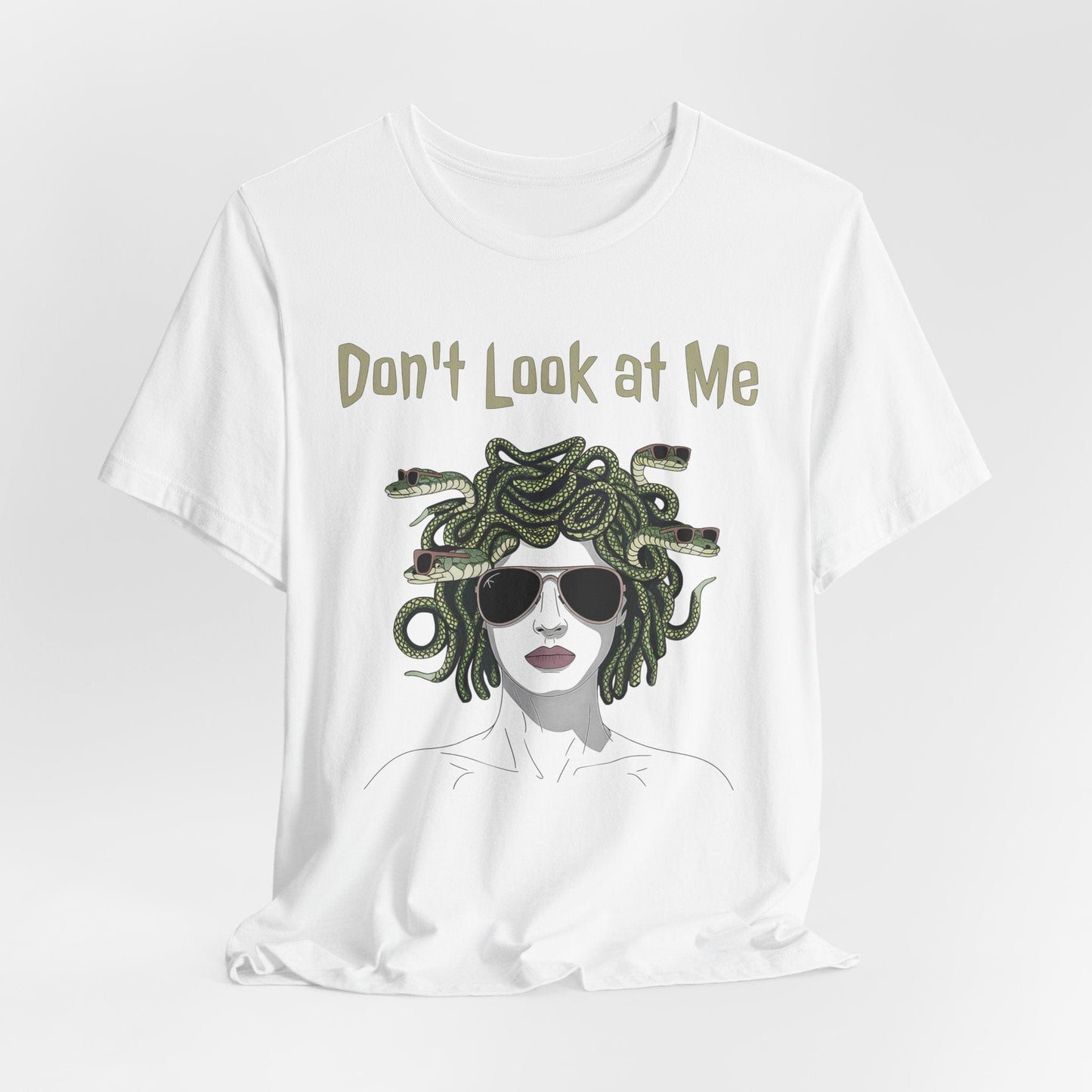 Medusa - Don't Look at Me - Funny Greek Mythology T-Shirt
