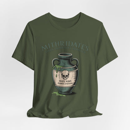 Military Green / S Mithridates Daily Immunity Booster - Poison King of Pontus - Funny History T-Shirt