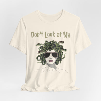 Natural / S Medusa - Don't Look at Me - Funny Greek Mythology T-Shirt