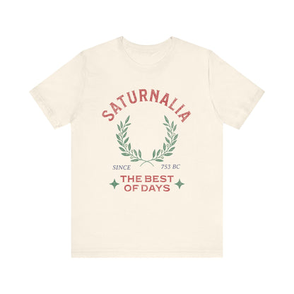 Natural / S Saturnalia - Ancient Roman Holiday - The Best of Days - Santurnalia T-shirt