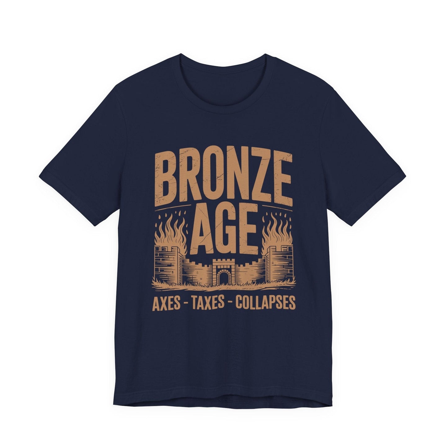 Navy / S Bronze Age History - Axes, Taxes, Collapses T-Shirt