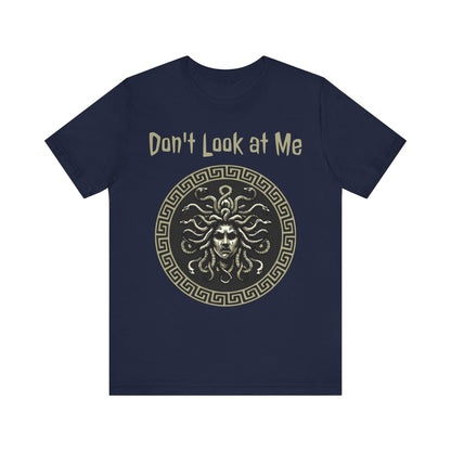 Navy / S Medusa - Don't Look at Me - Funny Greek Mythology T-shirt