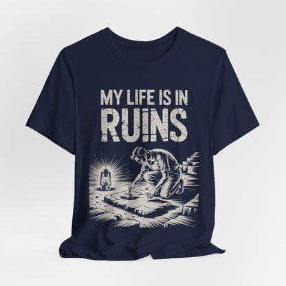 Navy / S My Life is in Ruins - Funny Archaeology T-Shirt