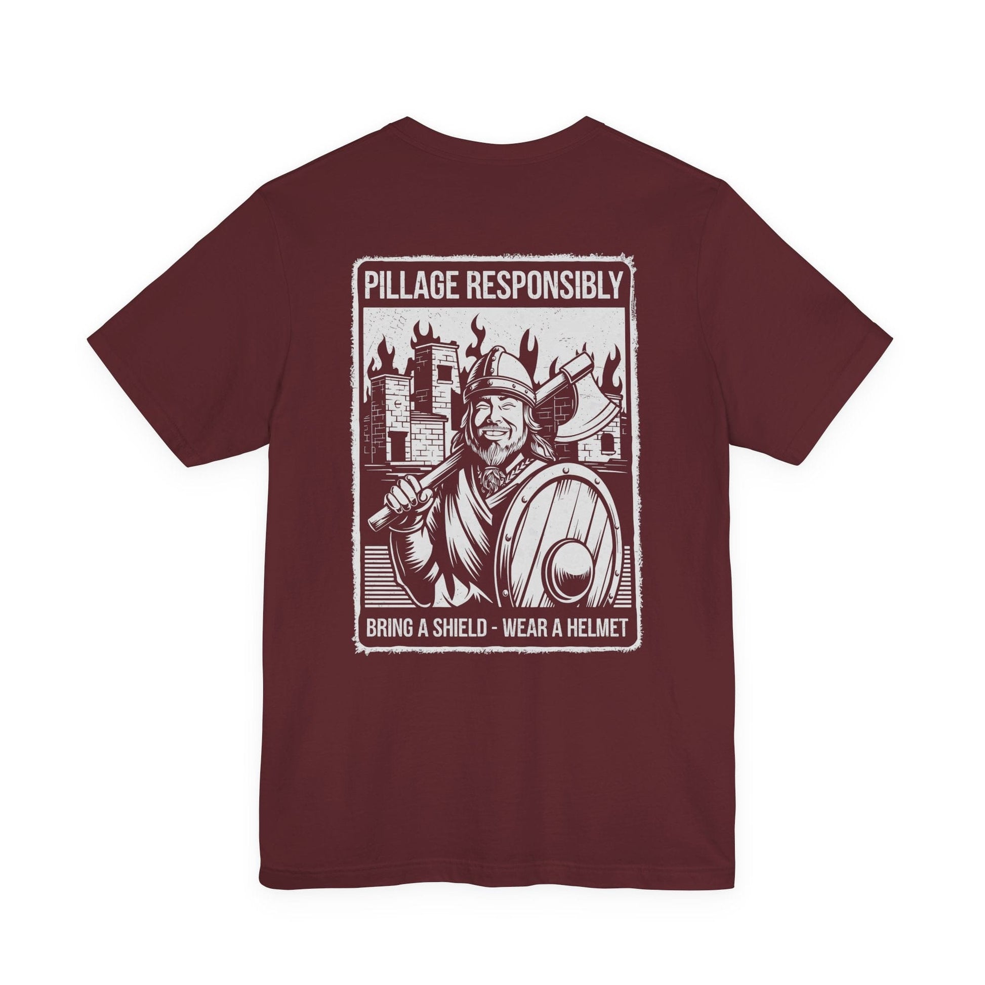 Pillage Responsibly Double Sided T-Shirt
