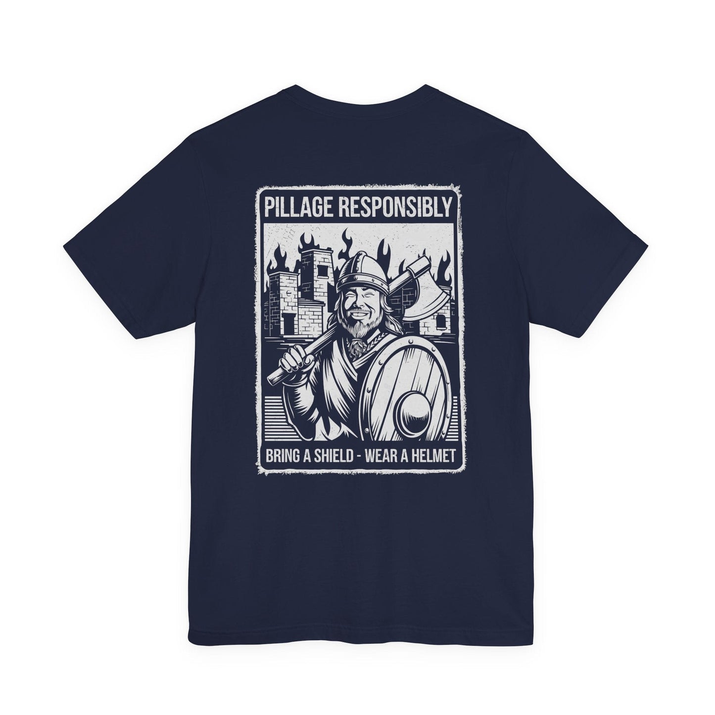 Pillage Responsibly Double Sided T-Shirt