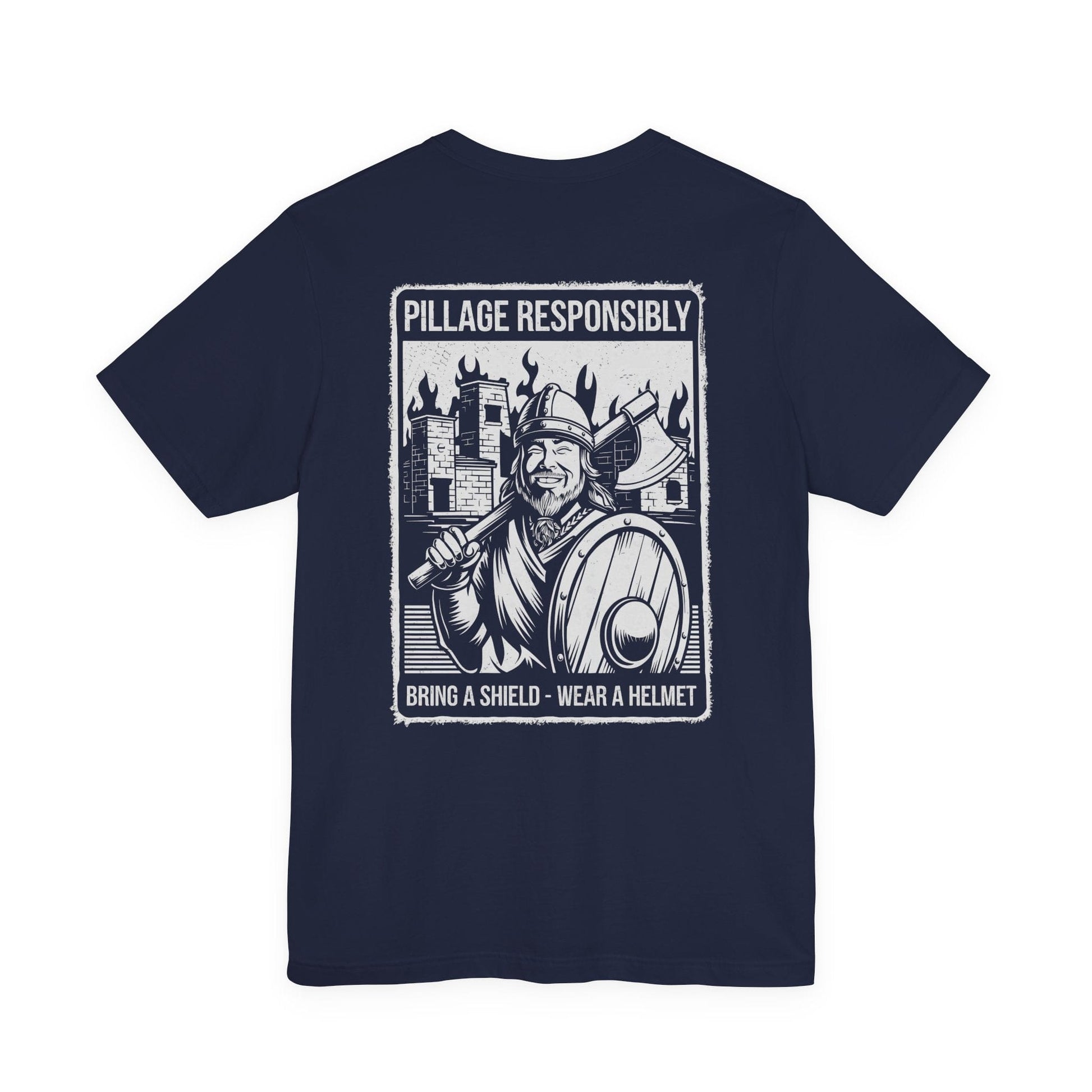 Pillage Responsibly Double Sided T-Shirt