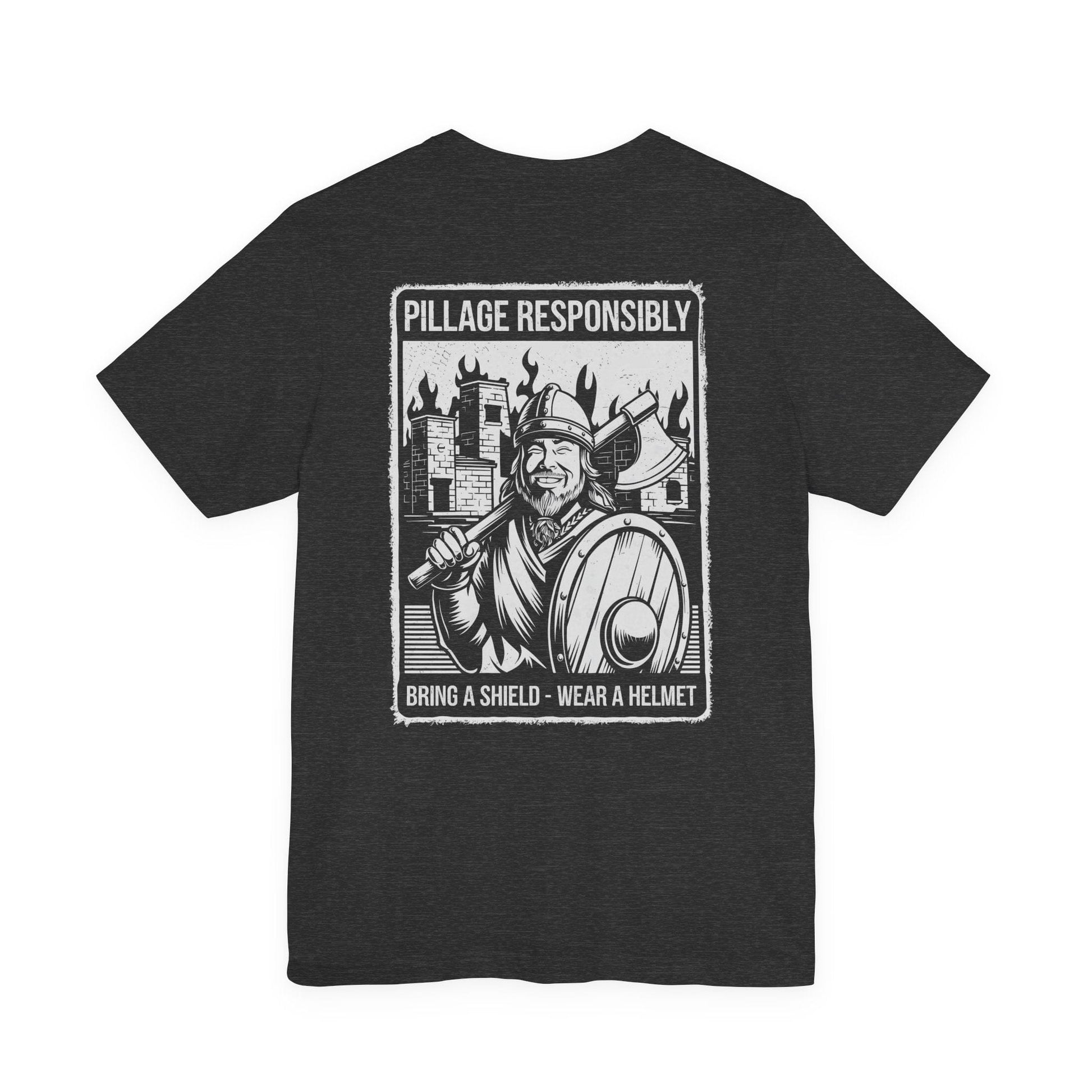 Pillage Responsibly Double Sided T-Shirt