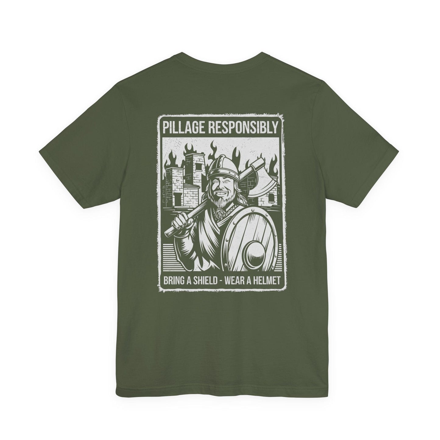 Pillage Responsibly Double Sided T-Shirt