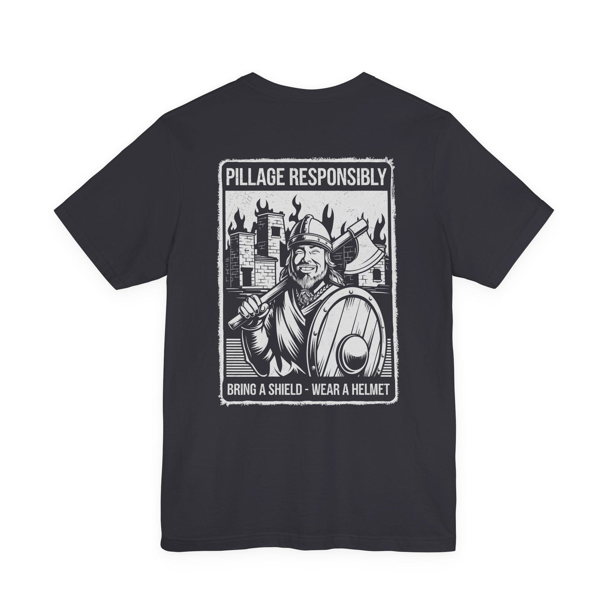 Pillage Responsibly Double Sided T-Shirt