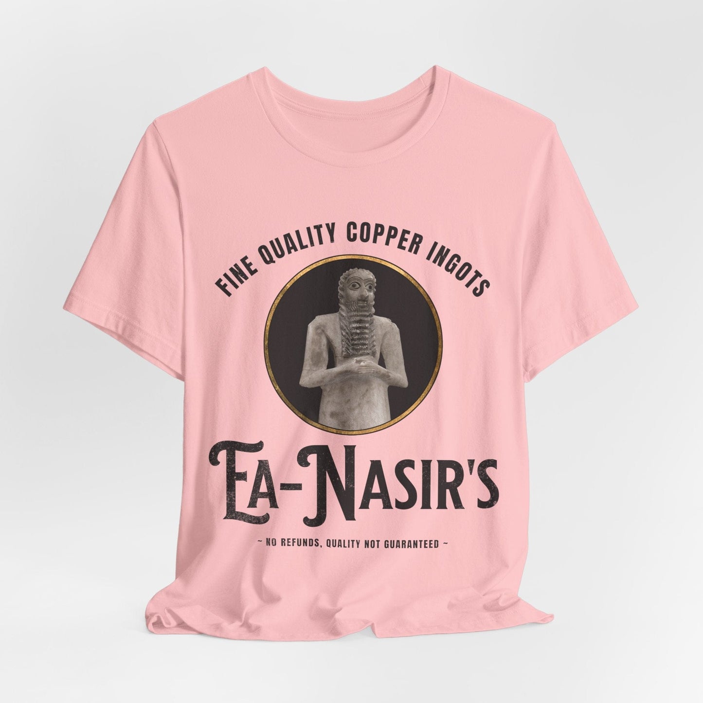 Pink / S Ea Nasir's No Refunds Ver. 2 - Funny Bronze Age History Meme T-Shirt