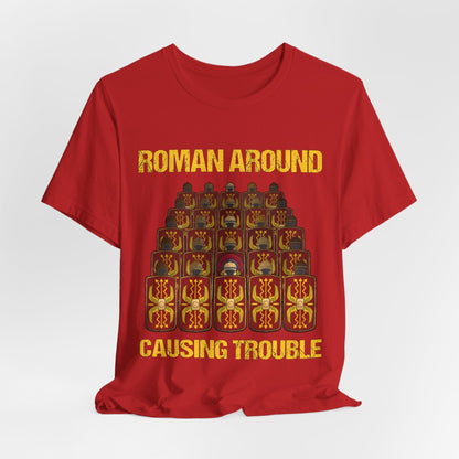 Red / S Roman Around, Causing Trouble T-Shirt