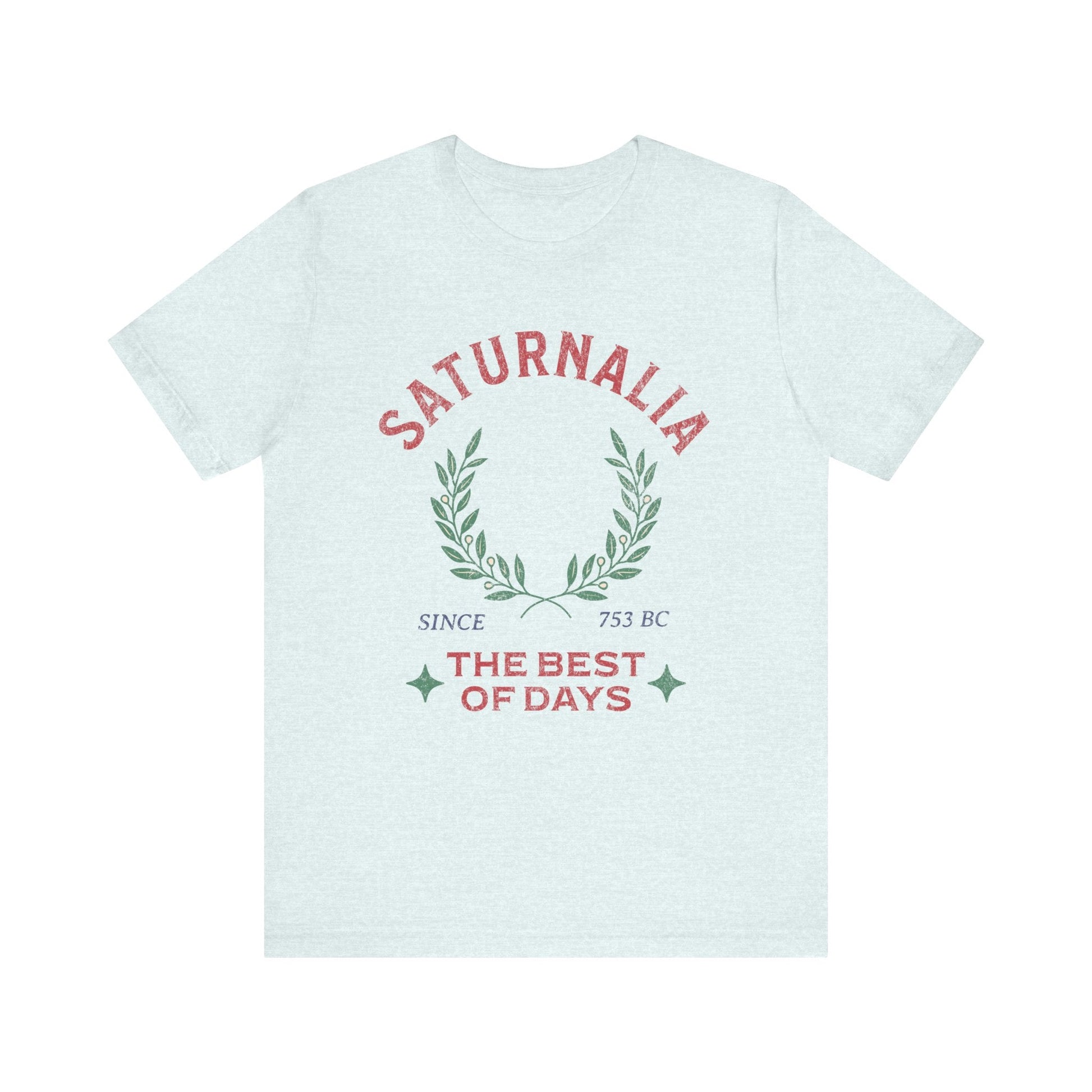 Saturnalia - Ancient Roman Holiday - The Best of Days - Santurnalia T-shirt