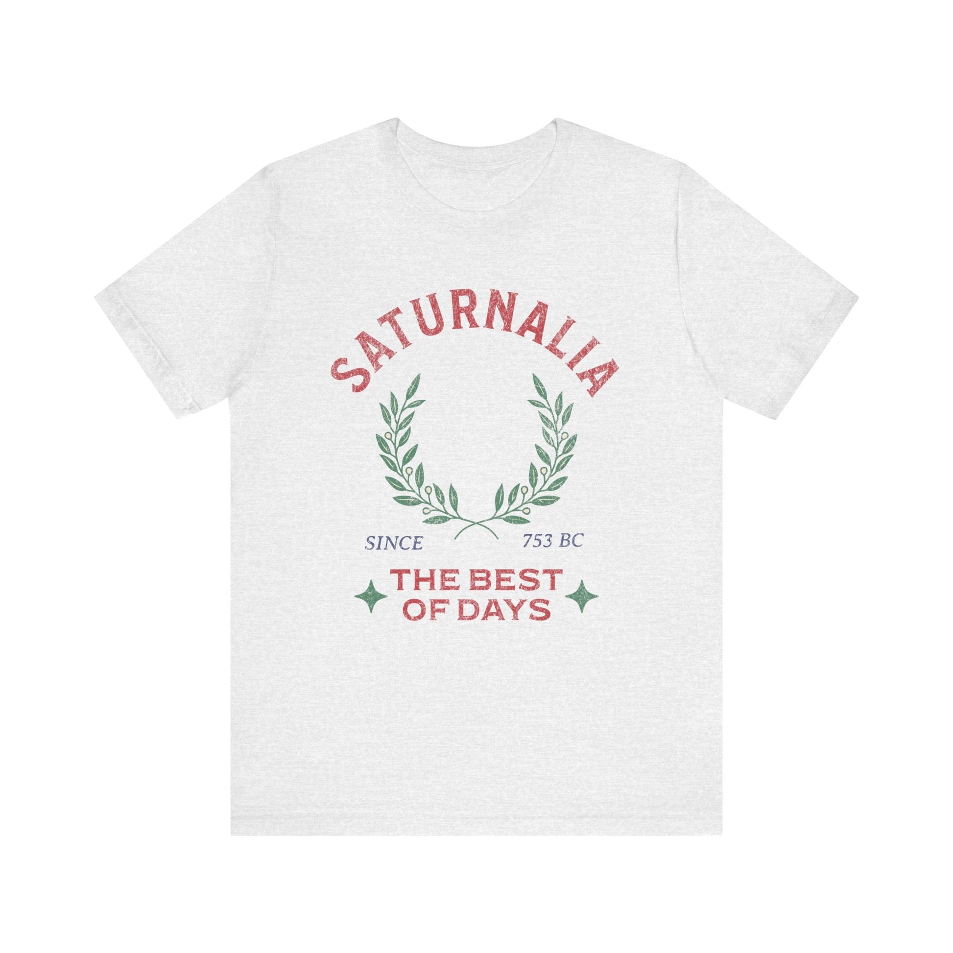 Saturnalia - Ancient Roman Holiday - The Best of Days - Santurnalia T-shirt