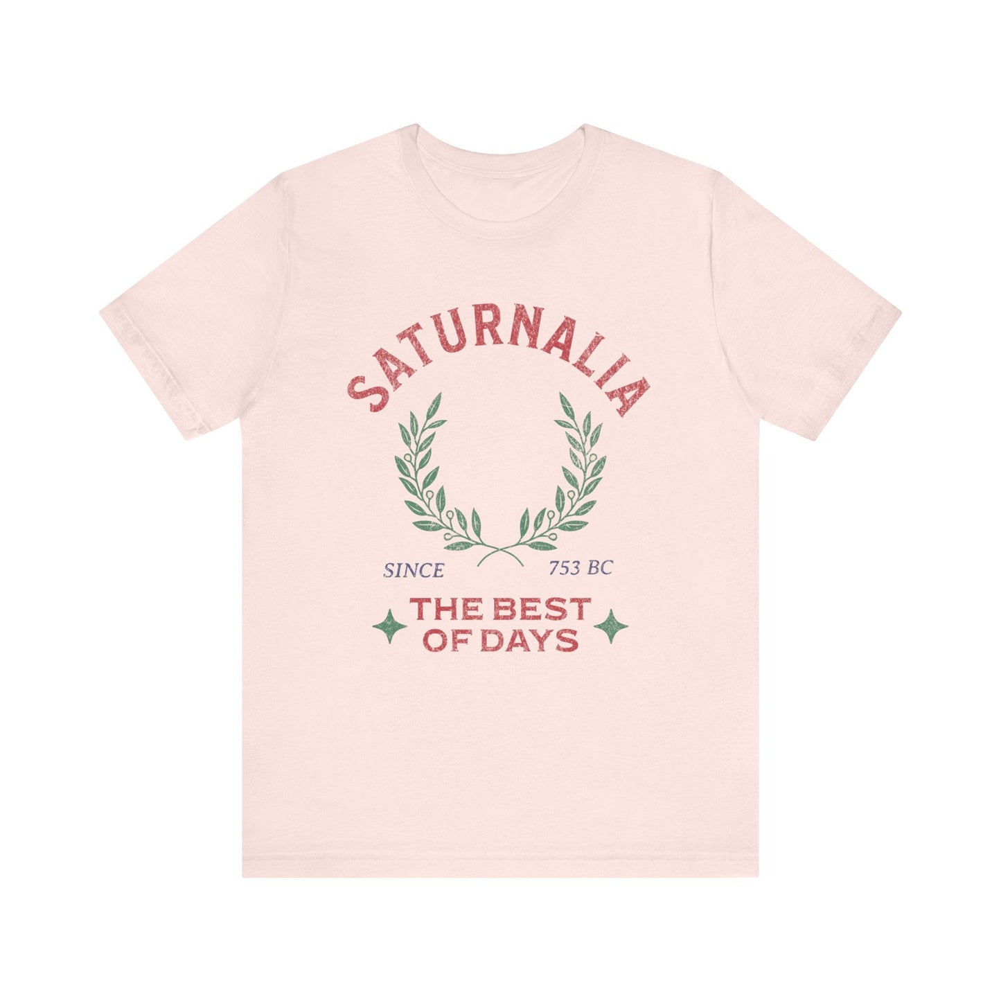 Saturnalia - Ancient Roman Holiday - The Best of Days - Santurnalia T-shirt
