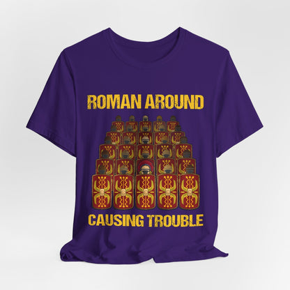 Team Purple / S Roman Around, Causing Trouble T-Shirt
