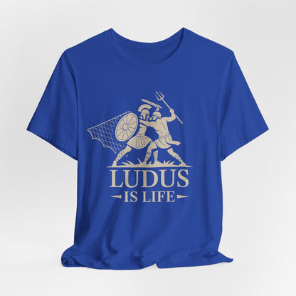 True Royal / S Ludus is Life - Roman Gladiator School T-Shirt